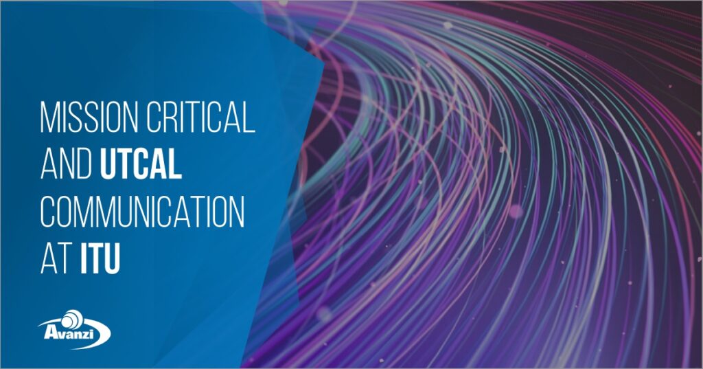 Mission Critical And Utcal Communication At Itu Avanzi Group